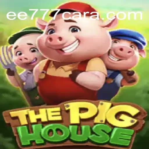 ThePigHouse: A Unique Gaming Experience Featuring EE 777